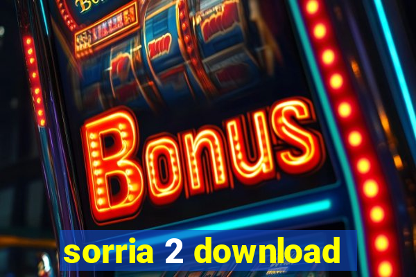 sorria 2 download